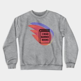 i read banned books Crewneck Sweatshirt